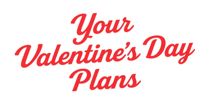 Valentine's Day Plans
